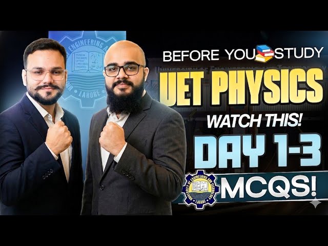 ECAT UET Physics Paper | UET Day 1-3 All Physics Mcqs With Solution | Ecat Physics MCQs & Solutions