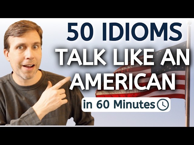 50 American Idioms in 60 Minutes 🔥 | Sound Instantly More Fluent!