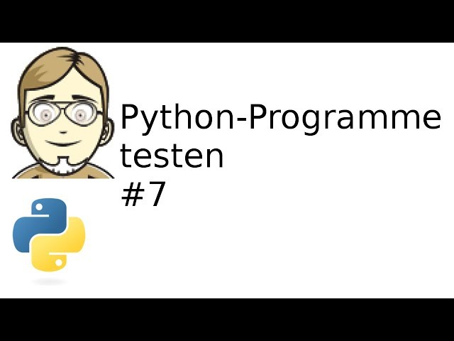 Python-Programme testen (assert, unittest) | #7