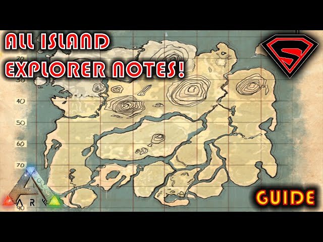 ARK SURVIVAL EVOLVED ALL ISLAND ALL EXPLORER NOTES
