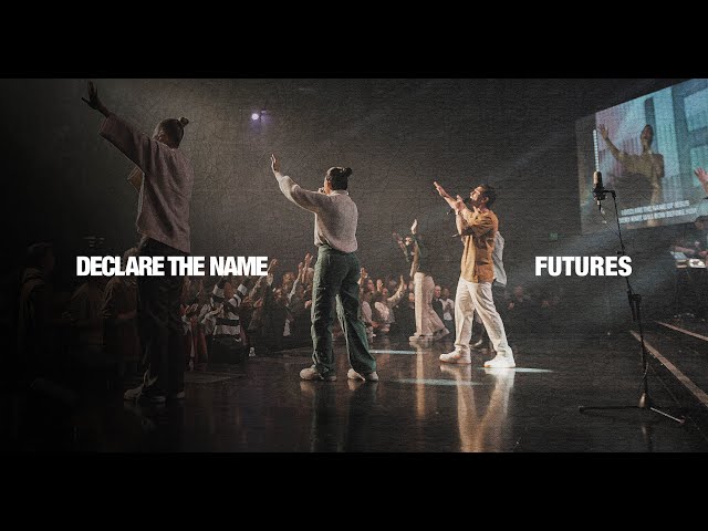 Futures - Declare the Name (Live)
