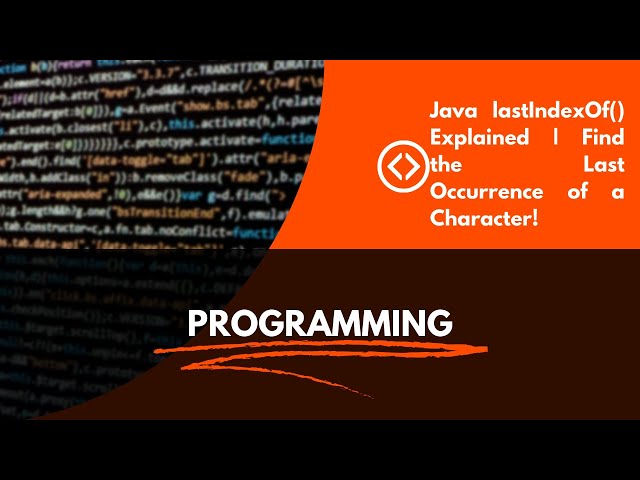 Java lastIndexOf() Explained | Find the Last Occurrence of a Character!
