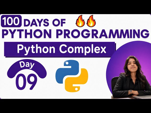 L9:Complex Data Type in Python | Python Complex Numbers Explained for Beginners 2026