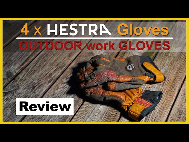 HESTRA GLOVES Review | 4 x OUTDOOR work GLOVES