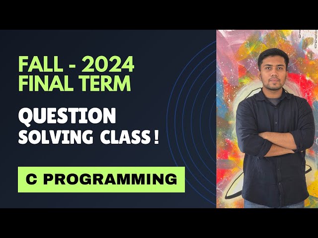 C Programming Fall 2024 Final Term Question Solve