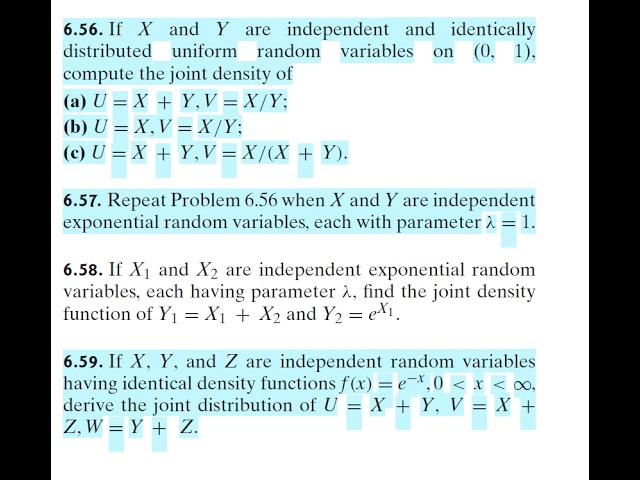 Probability (9E) - Ross. Prob 6.56, 6.57, 6.59: Joint Probability Distribution of Functions of R.V.