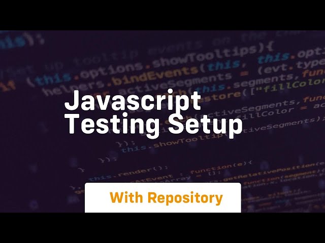 Javascript testing setup