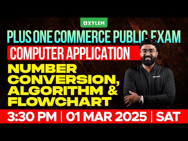 Plus One Commerce - Computer Application | Number Conversion, Algorithm & Flowchart | Xylem Commerce