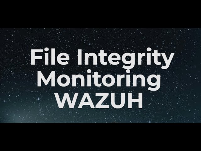 WAZUH FILE Integrity Monitoring ( LINUX AGENT)