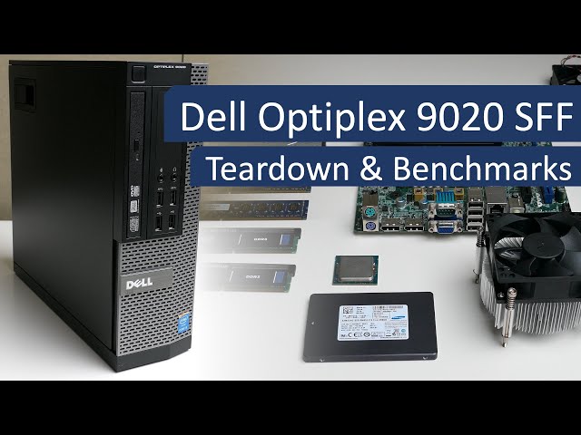 Dell Optiplex 9020 - Teardown and benchmarks