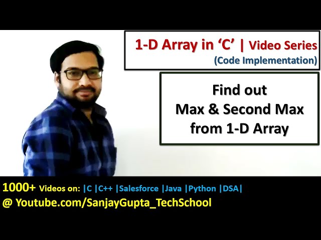 Find out maximum and second maximum from 1-D array in c programming | by Sanjay Gupta