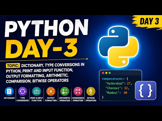 Python Day 3 🔥 | Dictionary, Type Conversion, Input/Output & Operators | Python for Beginners