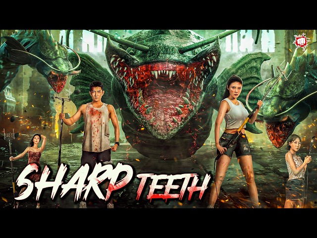 Sharp Teeth | New Hindi Dubbed Movie | Chinese Horror Movie | Blockbuster Action Thriller Movie