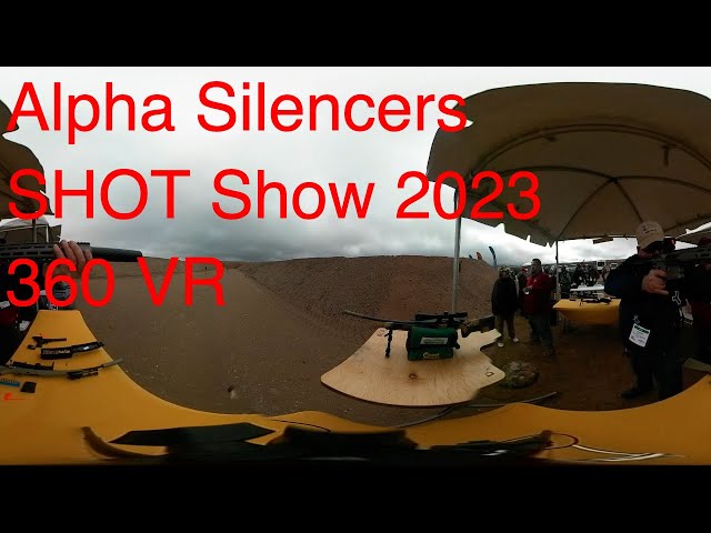 SHOT Show Range Day 2023 Alpha Silencers in 360 VR