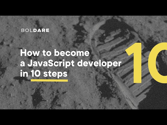 10 Steps to Becoming a JavaScript Developer