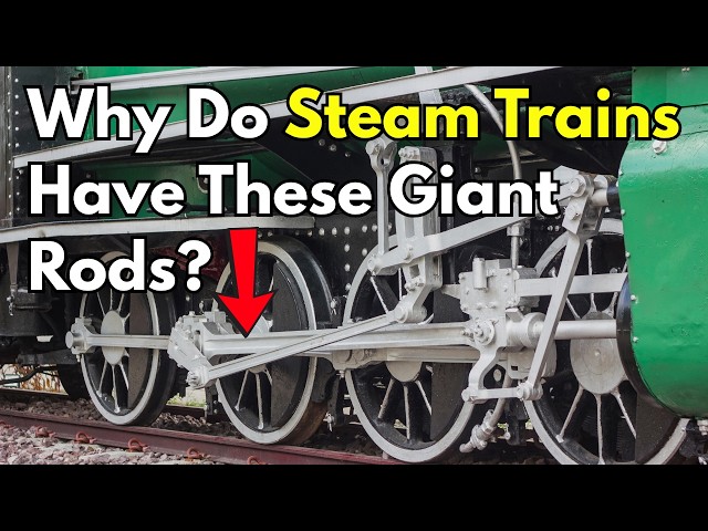 Why Do Steam Trains Have These Giant Rods? (The Hidden Science)