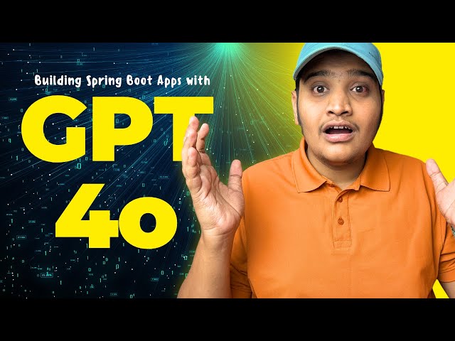 Getting Started with GPT-4o in Spring and Java | Spring AI