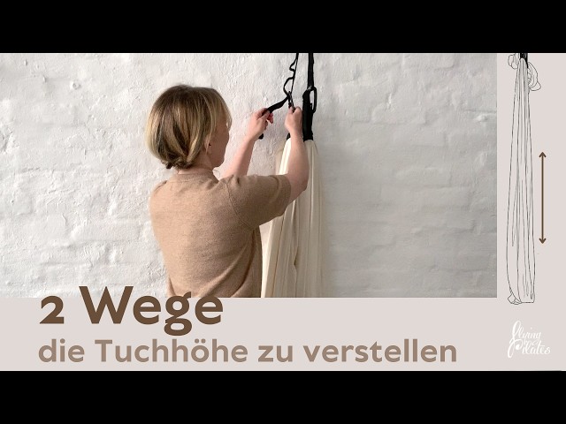 Tutorial | Aerial Tuch in der Höhe verstellen