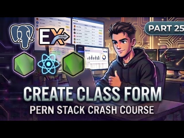 Create Class Form | Part 25 | PERN Stack University Dashboard Tutorial | Crash Course | @cracktrifac