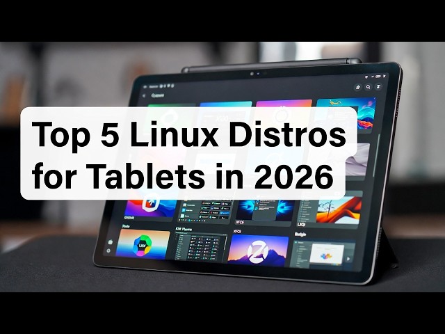 Top 5 Linux Distros for Tablets in 2026