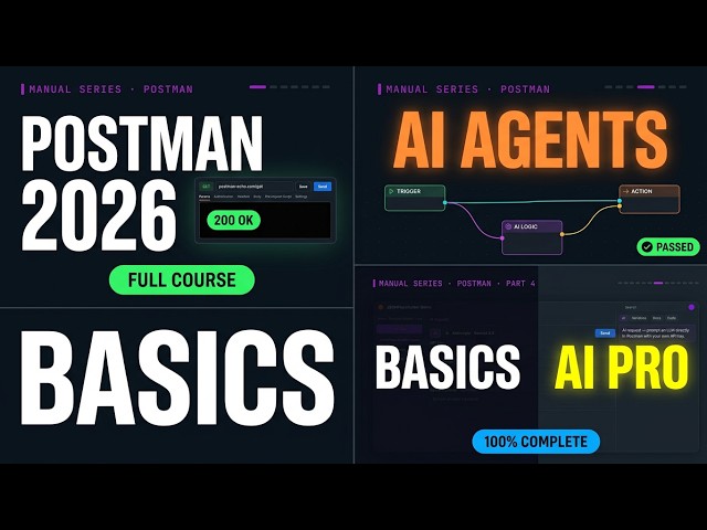 Postman Full Course 2026 — From Basics to AI Agents (Complete Guide)