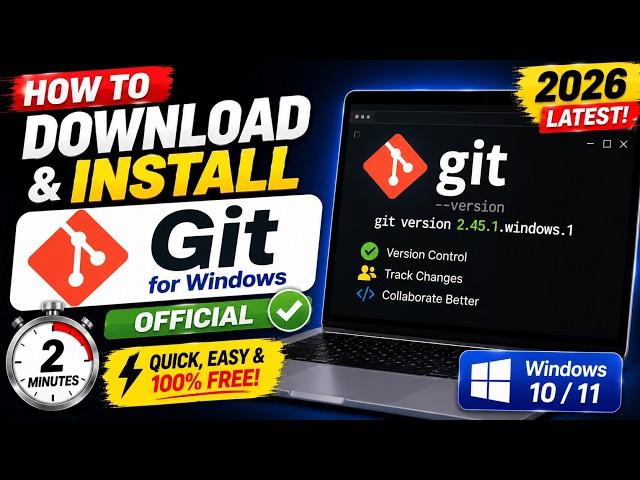 How to Download & Install Git on Windows (2026) 🔥 | Official Git Tutorial