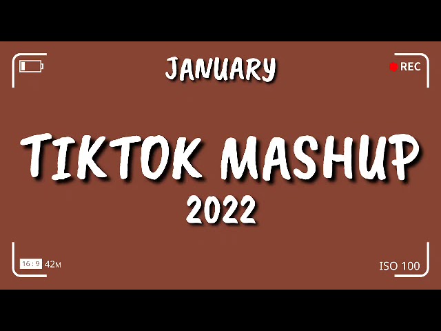 New TikTok Mashup JANUARY 2022 (Not Clean)