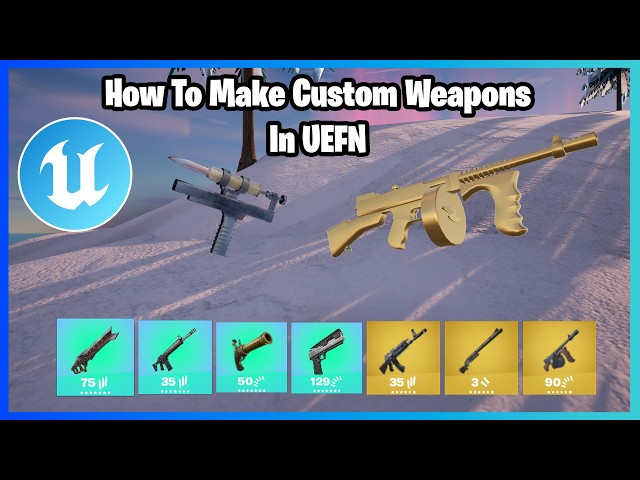 How To Make Custom Weapons In UEFN | Unreal Editor For Fortnite.