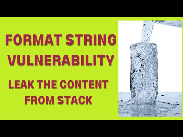 Format String Vulnerability: Leak Content from the Stack