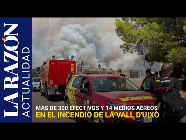 Más de 300 efectivos y 14 medios aéreos trabajan en la extinción del incendio de la Vall d'Uixò