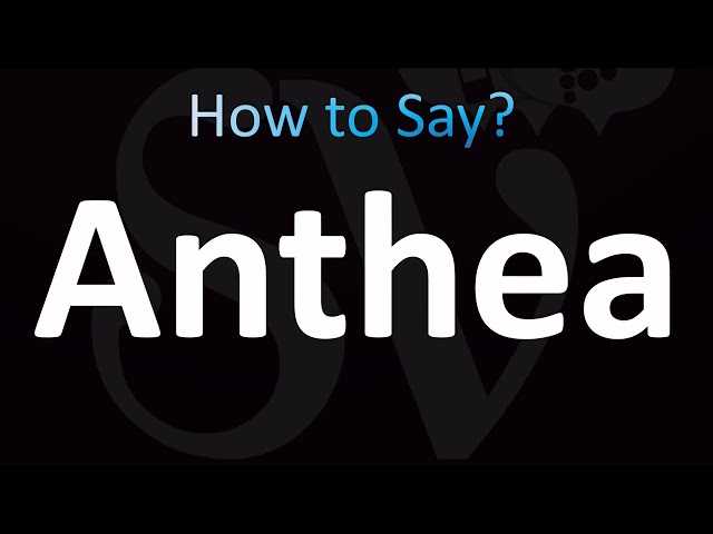 How to Pronounce Anthea (CORRECTLY!)