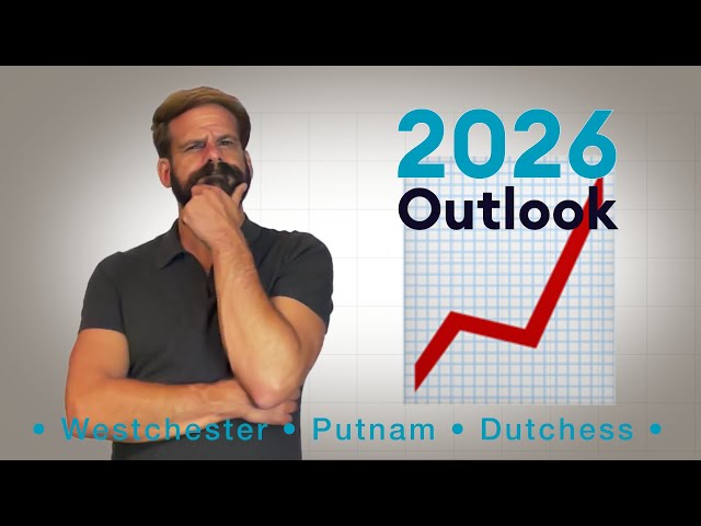 Hudson Valley Real Estate 2026 Outlook: Westchester • Putnam • Dutchess