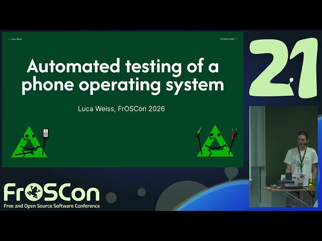 FrOSCon 2026 -  Automated testing of a phone operating system