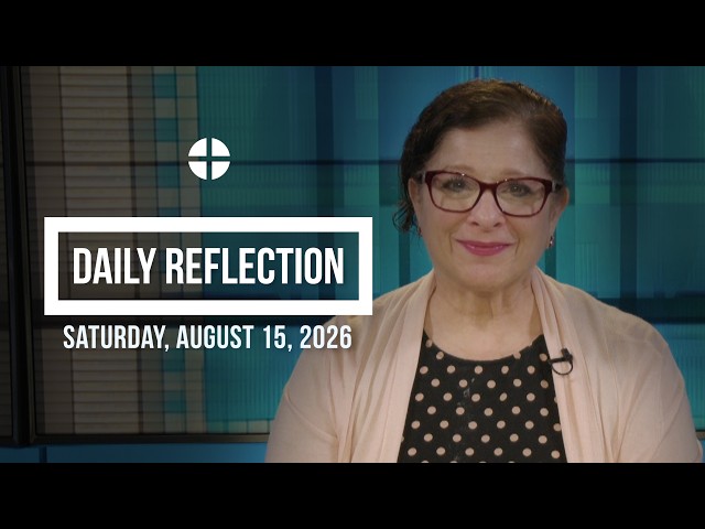 2026 08 15 Reflection 621