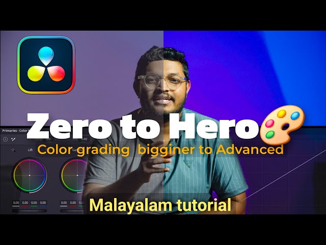 MASTER CLASS FOR COLOR GRADING | Beginner to Advanced, Davinci Resolve Malayalam Tutorial #subscribe