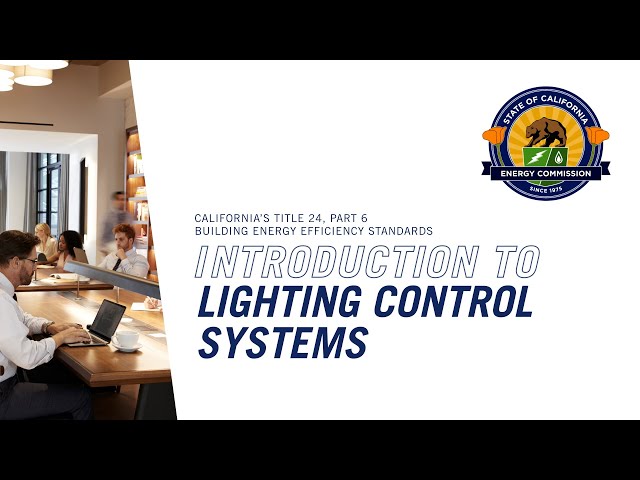 2022 Title 24: Introduction to Lighting Control Systems