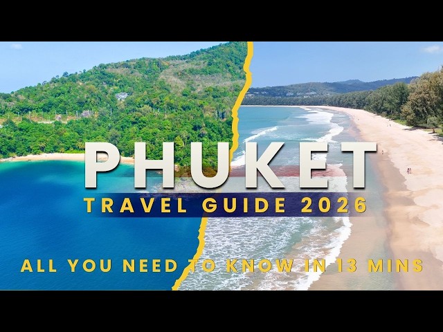 Phuket Travel Guide 2026: ALL You Need To Know in 13 Minutes