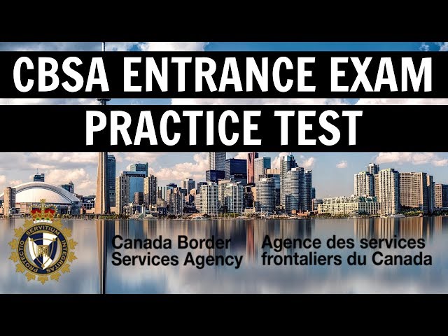 CBSA ENTRANCE EXAM PRACTICE TEST