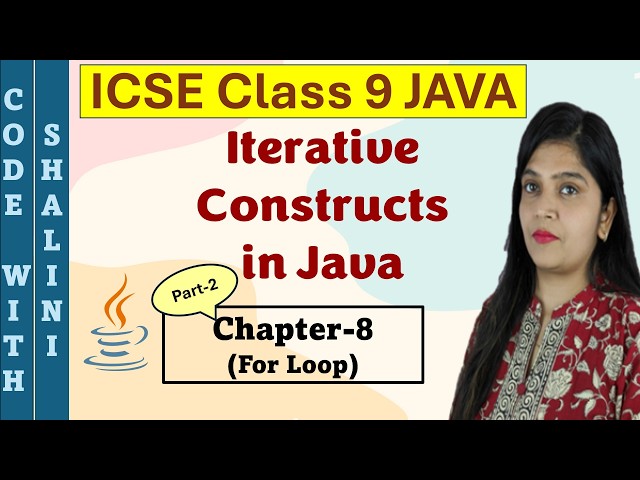 For Loop | Ch 8 | Iterative Constructs in Java | ICSE Computer application with BlueJ