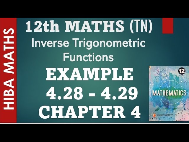 12th maths chapter 4 example 4.28-4.29 Inverse trignometric function hiba maths