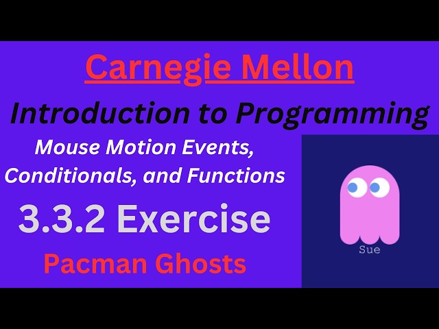 CM Intro to Programming  Unit 3 Lesson 2 Exercise: Pacman Ghosts