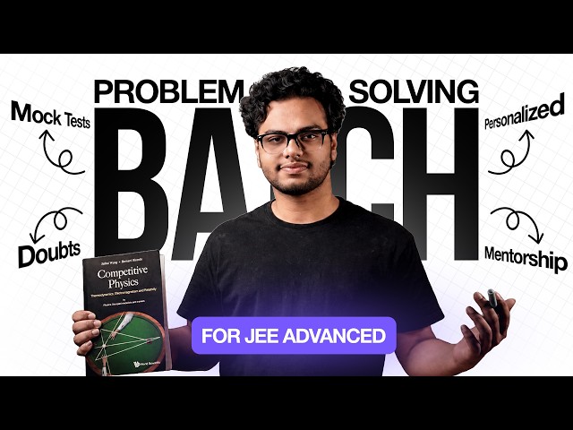 Learn JEE Advanced Problem Solving in 45 Days! | Invisible Mechanics
