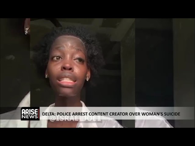 DELTA: POLICE ARREST CONTENT CREATOR OVER WOMAN'S SUICIDE 