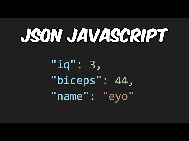 JSON In JavaScript Explained