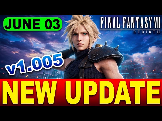 Final Fantasy VII Rebirth Update 1.005 Patch | Streamlined Progression, New Game Head Start
