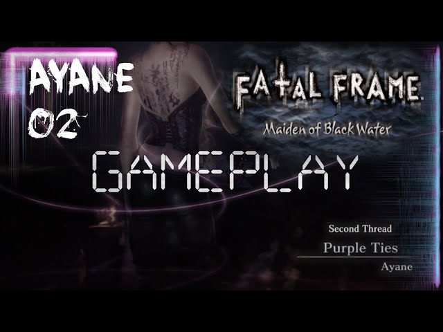 Fatal Frame 5 Maiden of Black Water HORROR GAME Ayane Second Thread No Commentary