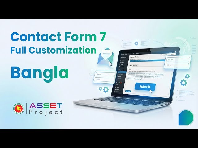WordPress Contact Form 7 Full Customization + Free SMTP Setup (Bangla) | ASSET Project | NSDA
