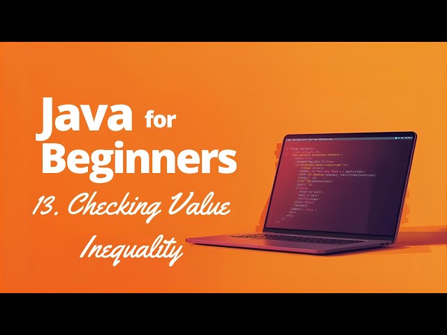 Checking Value Inequality using != Operator | Basic Java Coding Questions | Java for Beginners