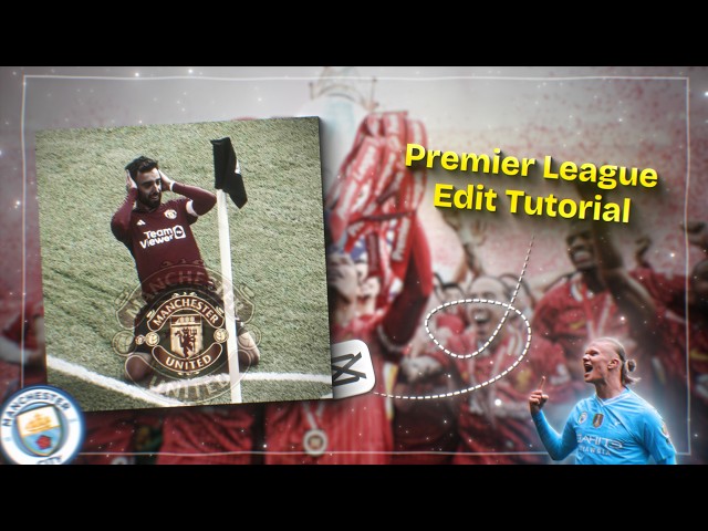 Football Premier League Edit Tutorial on capcut✨