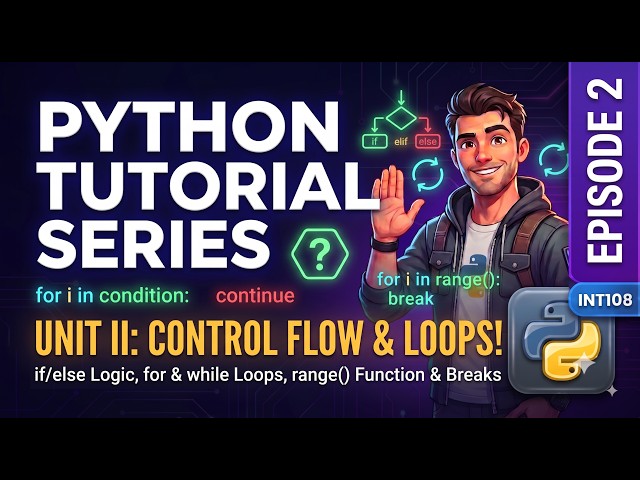Python Tutorial Series #2 | Unit 2 Complete Course (Conditionals, Loops & Lab Programs)